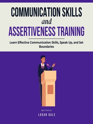 cover image of Communication Skills and Assertiveness Training